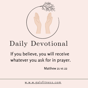 Daily Devotional Matthew 21 vs 22