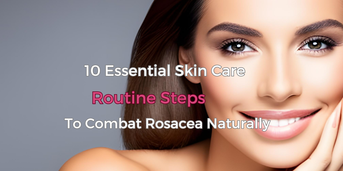 Skin Care Routine Steps